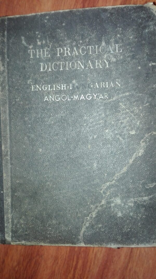 65236906_5b7c4fc80dbc95-17744482IMG_20180821_193041.jpg The Practical Dictionary English - hungarian