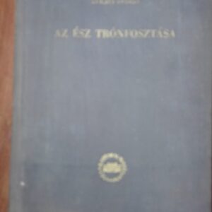 Az Esz Tronfosztasa - Lukacs Gyorgy