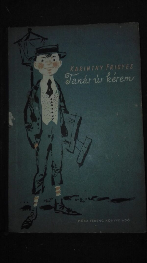 Tanar ur Kerem - Karinthy Frigyes