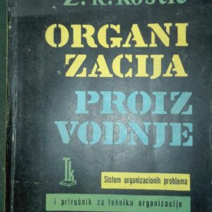 65436621_5b82e1aaea12b7-95603594IMG_20180826_102836.jpg Organizacija Proizvodnje - sistem organizacionih problema