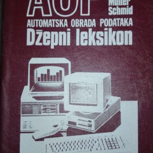 65446279_5b8314b2792170-18504655IMG_20180826_103457.jpg Automatska Obrada Podataka - Dzepni leksikon