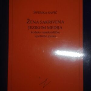 65617783_5b883a677dcfe0-24574930IMG_20180830_180546.jpg Zena Sakrivena Jezikom Medija - Svenka Savic