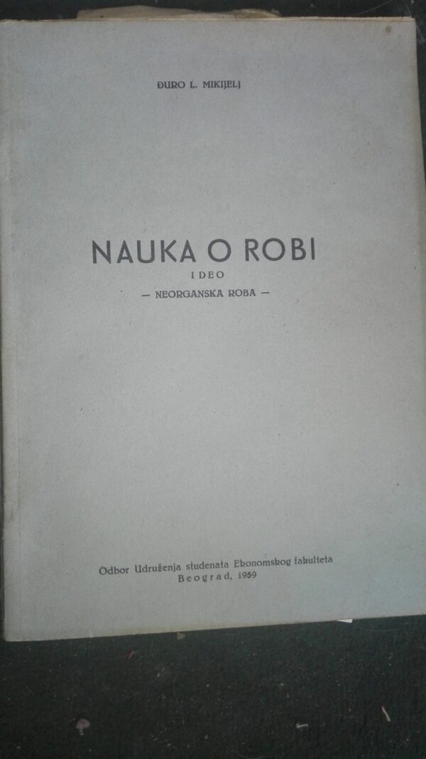 Nauka O Robi - I deo neorganska Roba i II deo organska roba - Princ Shop