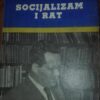 65838731_5d6d6b7ed4a818-55149968IMG_20190902_20.jpg Socijalizam i Rat - Edvard Kardelj