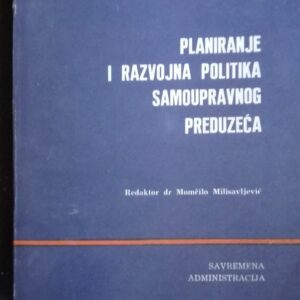 66018037_5b94bf3486eb71-91949424IMG_20180909_074723.jpg Planiranje i Razvojna Politika Samoupravnog Preduzeca