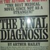 66259146_5b9bdc6f762978-06620650IMG_20180913_215855.jpg The Final Diagnosis - Arthur Hailey