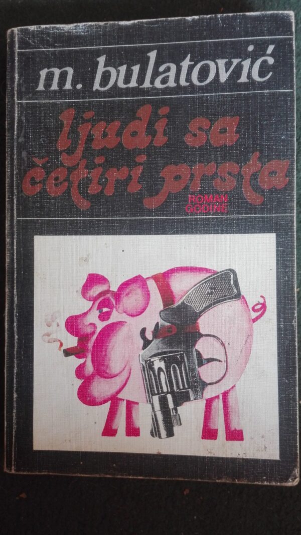 Ljudi sa Cetiri Prsta - M. Bulatovic