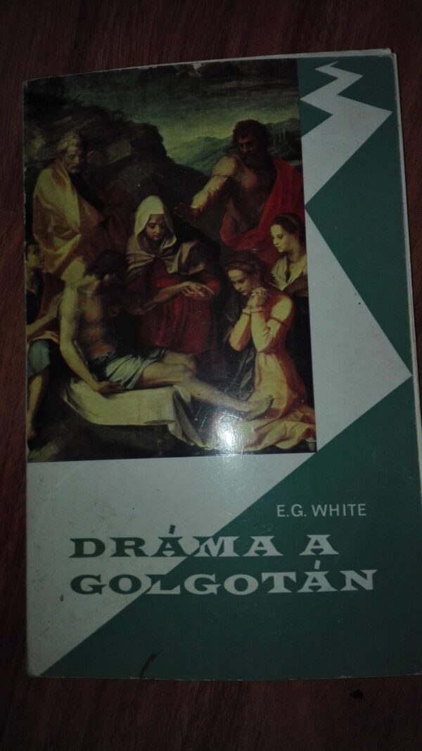 Drama a Golgotan - E. G. White