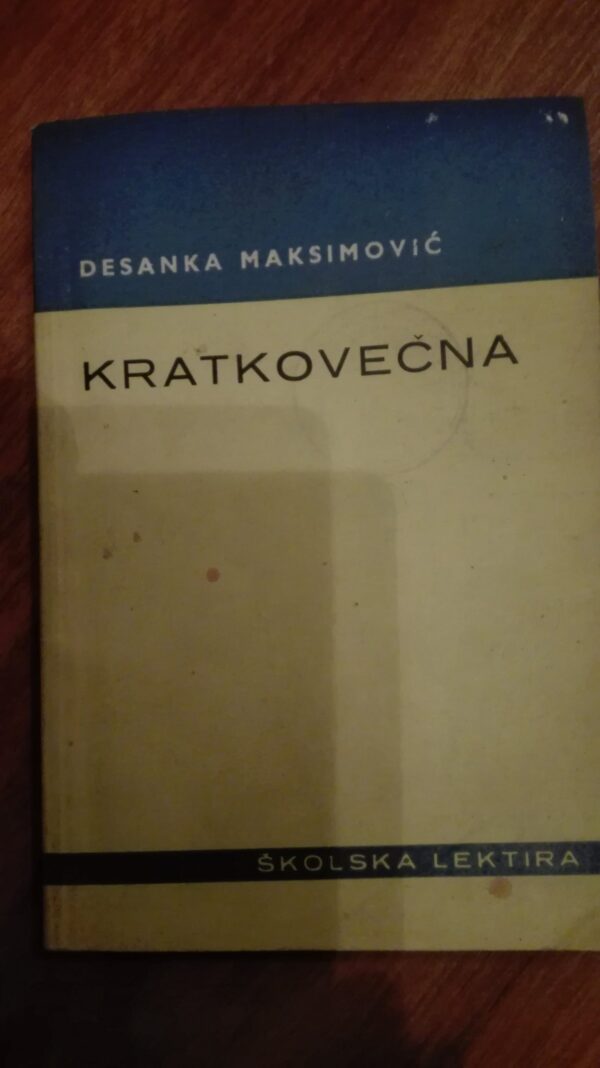Kratkovecna - Desanka Maksimovic