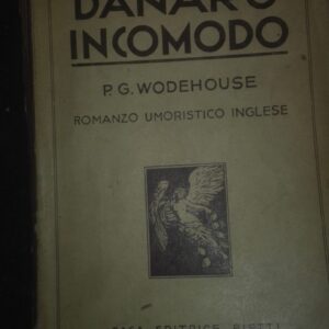 70322294_5c10471965e267-29692526IMG_20181210_183648.jpg Danaro Incomodo - P. G. Wodehouse