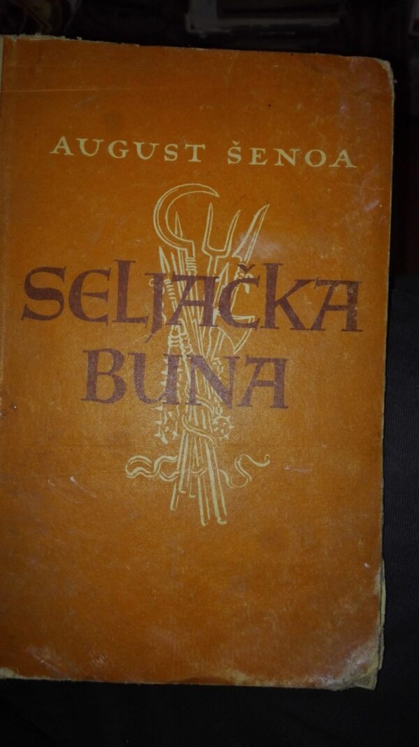 Seljacka Buna - Avgust Senoa