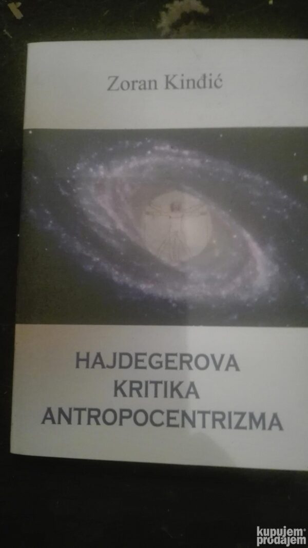 Hajdegerova Kritika Antropocentrizma