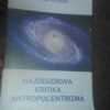 Hajdegerova Kritika Antropocentrizma