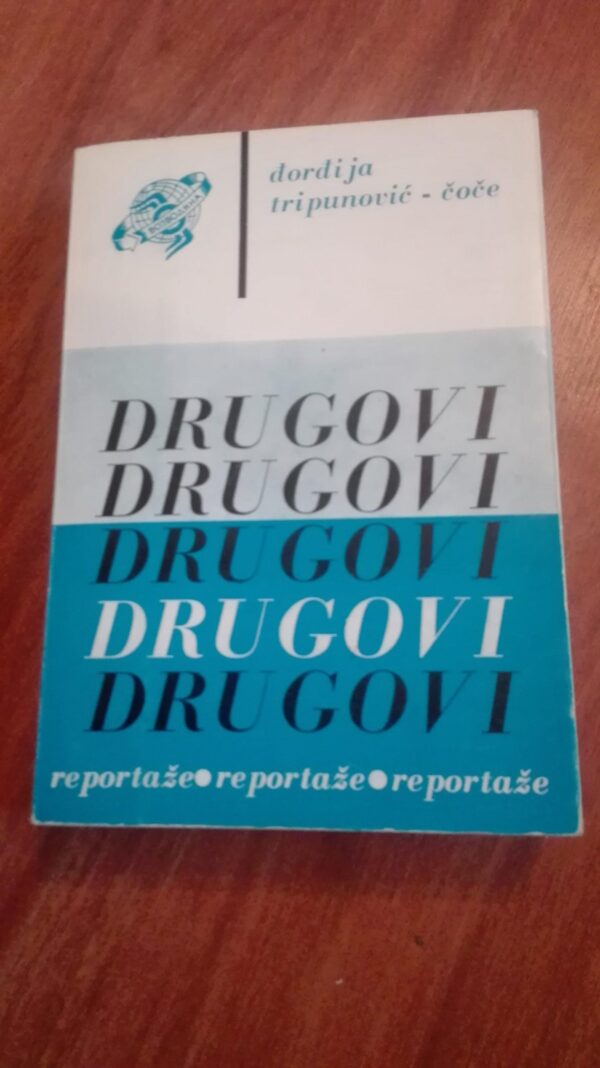 77420584_5ccdef3e8dc939-89528092IMG_20190504_18.jpg DRUGOVI - Djordjija Tripunovic Coce