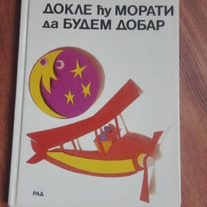 77485721_5ccfd7ea224765-53976398IMG_20190505_11.jpg Dokle Cu Morati da Budem Dobar