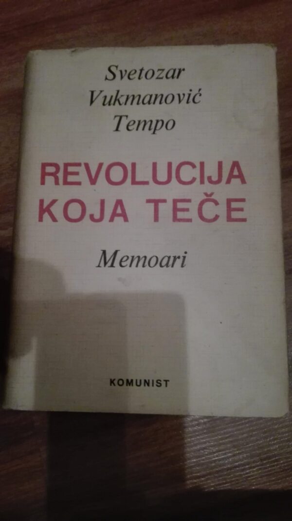 77642525_5cdc983fa2fdf9-41855047IMG_20190514_22.jpg Revolucija Koja Tece - Memoari 1-2