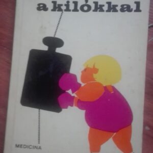 Kuzdelem a Kilokkal - Dr Kunos Ferenc
