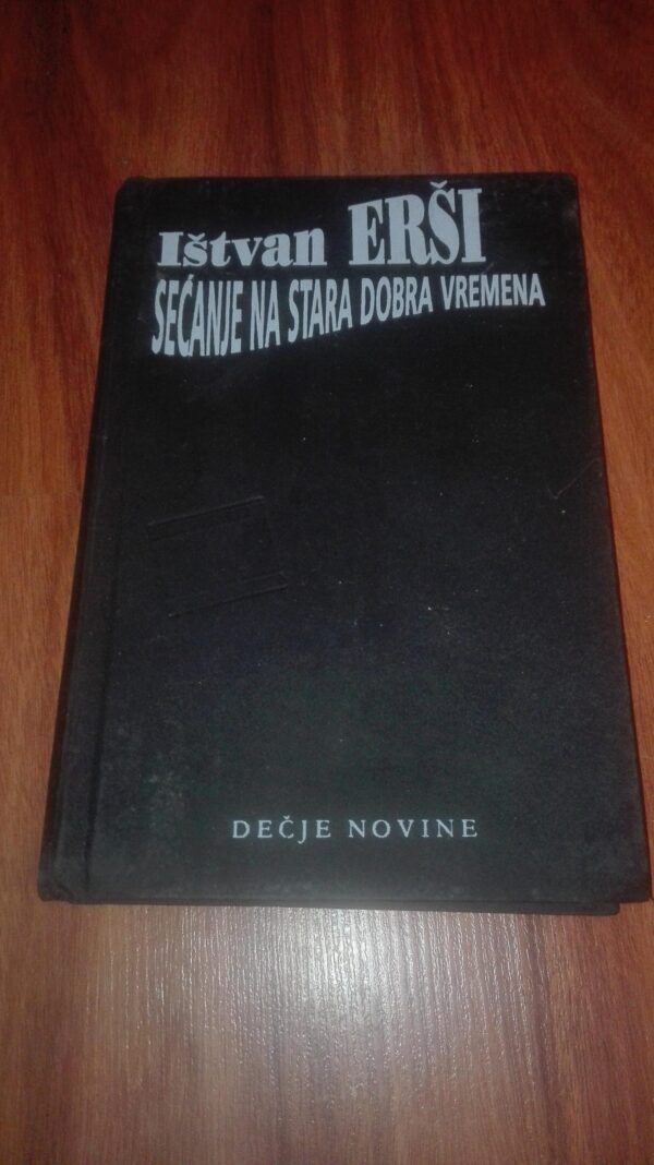 77877099_5cd9e017635329-64547907IMG_20190513_21.jpg Secanja na Stara Dobra Vremena - Istvan Ersi