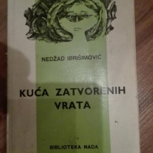 Kuca Zatvorenih Vrata - Nedzad Ibrisimovic