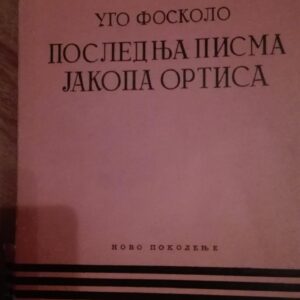 Poslednja Pisma Jakopa Ortisa - Ugo Foskolo