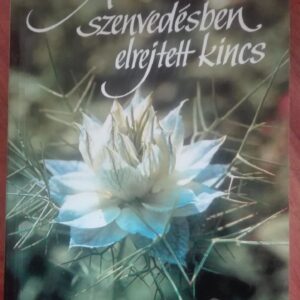 78331746_5ce637574763e3-46501514IMG_20190522_17.jpg A Szenvedesben Elrejtett Kinch - M. Basilea Schlink