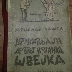 Dozivljaji dobrog Vojnika svejka - Jaroslav Hasek