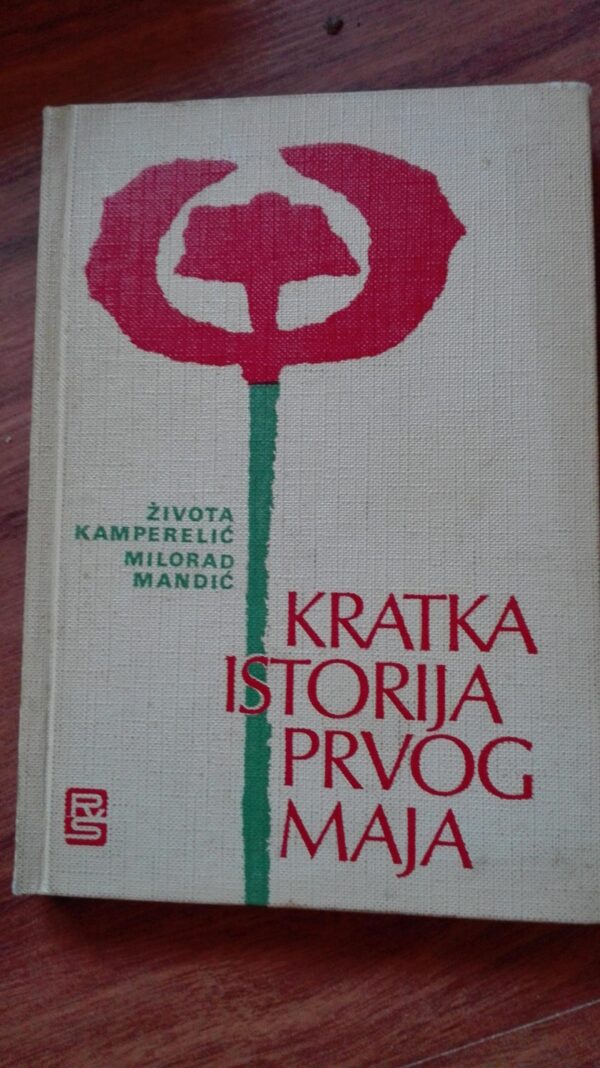 Kratka Istorija Prvog Maja
