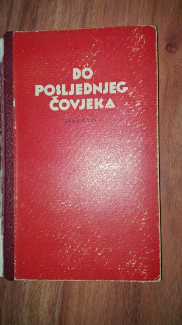 78523594_5ceb94bee3c7a5-39574761IMG_20190526_23.jpg Do Poslednjeg Coveka - Zane Grey