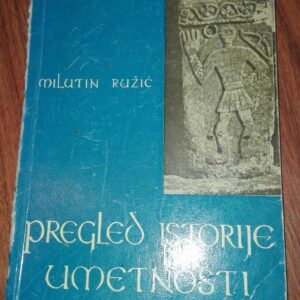 Pregled Istorije Umetnosti - Milutin Ruzic