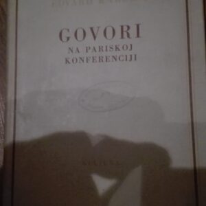 Edvard Kardelj - Govori na Pariskoj Konferenciji