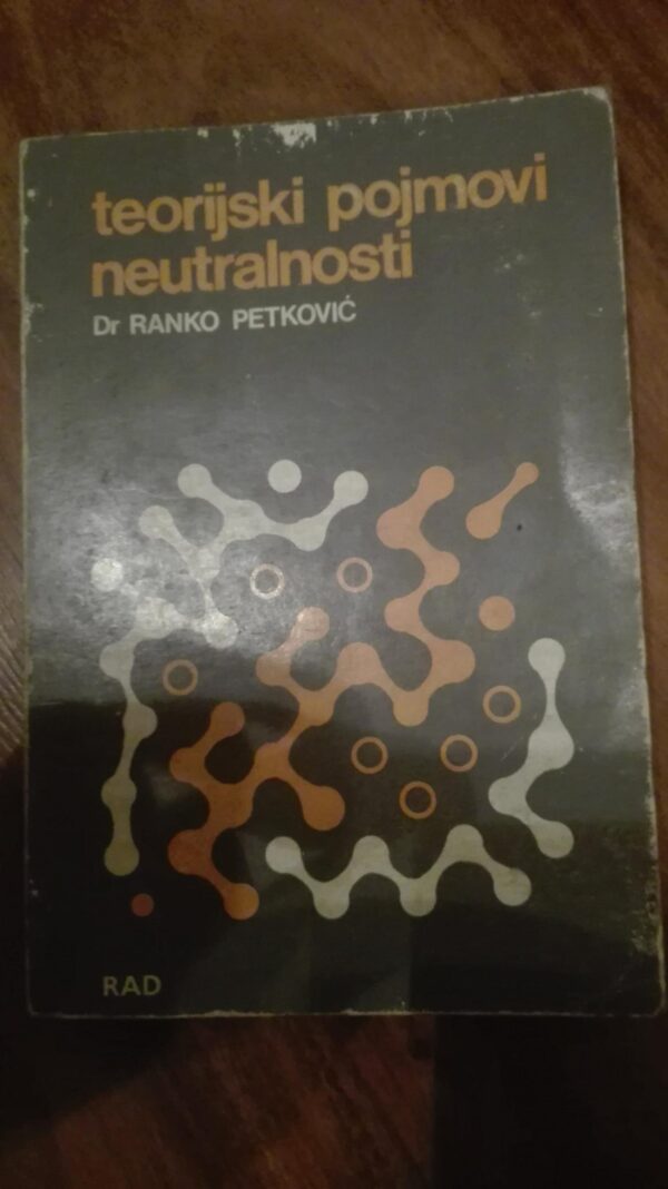 Teorijski pojmovi neutralnosti - dr Ranko Petković