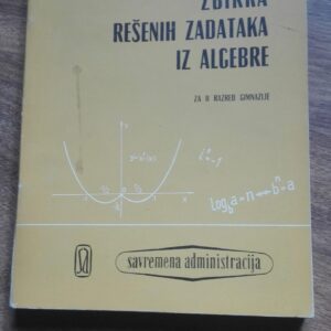78922489_5cf59230a3ee23-27726735IMG_20190603_17.jpg Zbirka Resenih Zadataka iz Algebre 1- 2