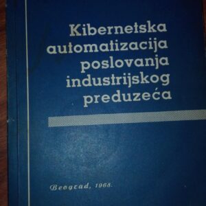 Kibernetska Automatizacija Poslovanja Industrijskog Preduzec