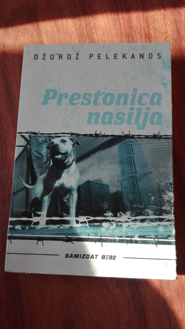 Prestonica Nasilja - Dzordz Pelekanos