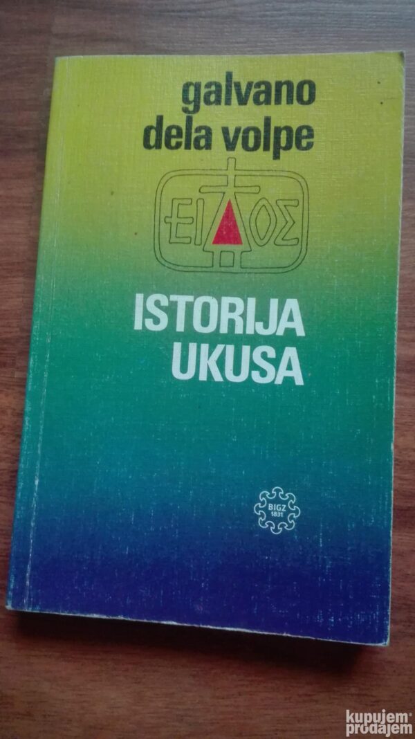 Istorija Ukusa - Galvano Dela Volpe