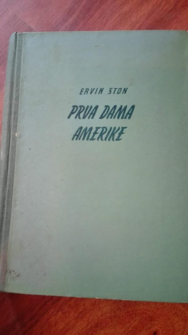 Prva Dama Amerike - Ervin Ston