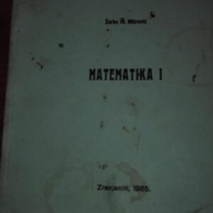Matematika I - Zarko M. Mitrovic