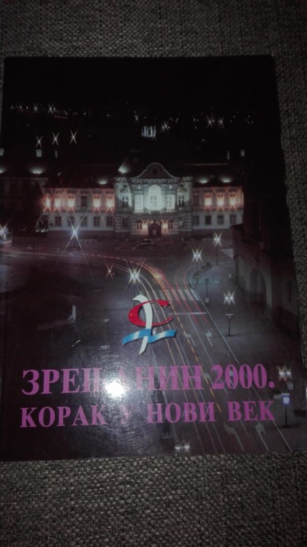Zrenjanin 2000 Korak u novi vek