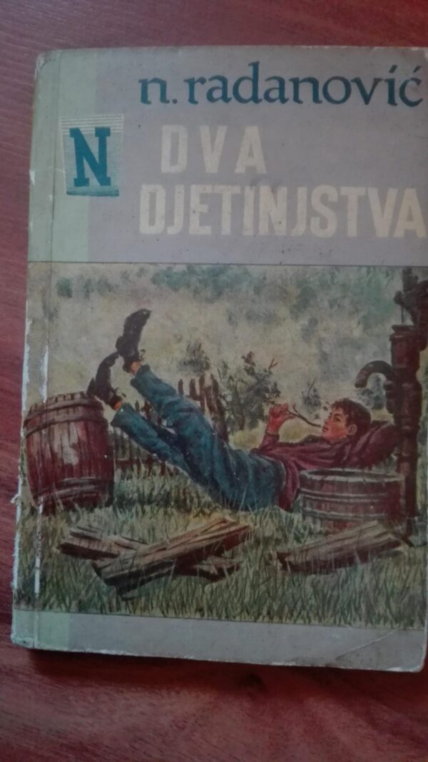 Dva Djetinstva -  N. Radanovic