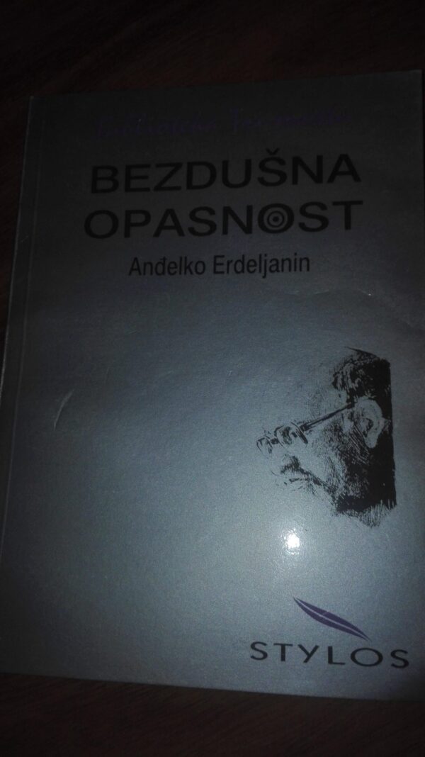 Bezdusna Opasnost - Andjelko Erdeljanin