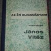 84532771_5d9c2b8e608ea5-20304585IMG_20191007_16.jpg Az En Olvasmanyaim - Janos Vitez
