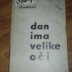 Dan ima Velike oci - Mile Stankovic