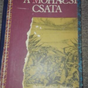 84555639_5d9c8f70d3c0e3-80928686IMG_20191007_16.jpg A Mohacsi Csata - Szakaly Ferenc