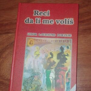 84636032_5d9ee71abe9415-19621946IMG_20191009_23.jpg Reci da me Volis - izbor ljubavne poezije