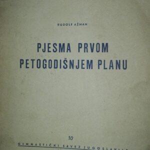 84711644_5da0d6dba9fcb2-53415312IMG_20191011_19.jpg Pjesma Prvom Petogodisnjem Planu - Rudolf Azman