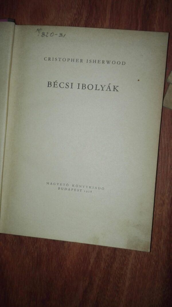 Becsi Ibolyak - Cristopher Isherwood
