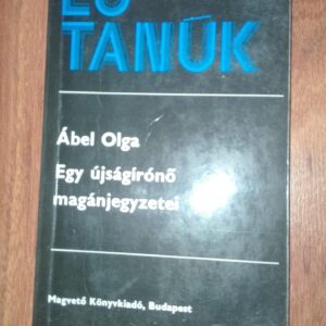 Tenyek Eg Tanuk - Abel Olga