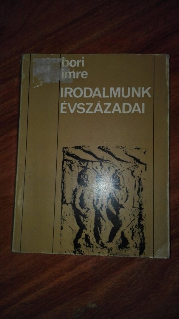 Irodalmunk Evszazadai - Bori Imre