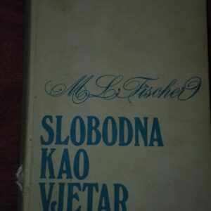 84942887_5da75304625380-53493498IMG_20191016_18.jpg Slobodna kao Vetar M. L. Fischer