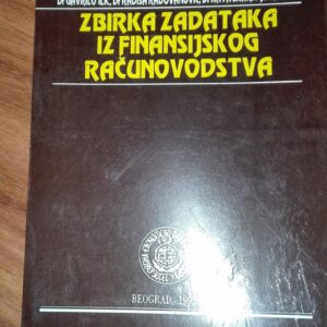 87861228_5df51bb45e9947-19496097IMG_20191214_00.jpg Zbirka Zadataka iz Finansijskog Racunovodstva
